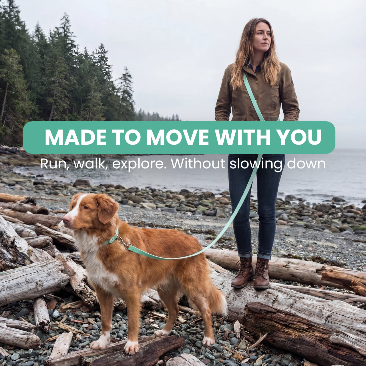 Woman and dog on a leash standing on a rocky beach with text 'Made to Move with You'.