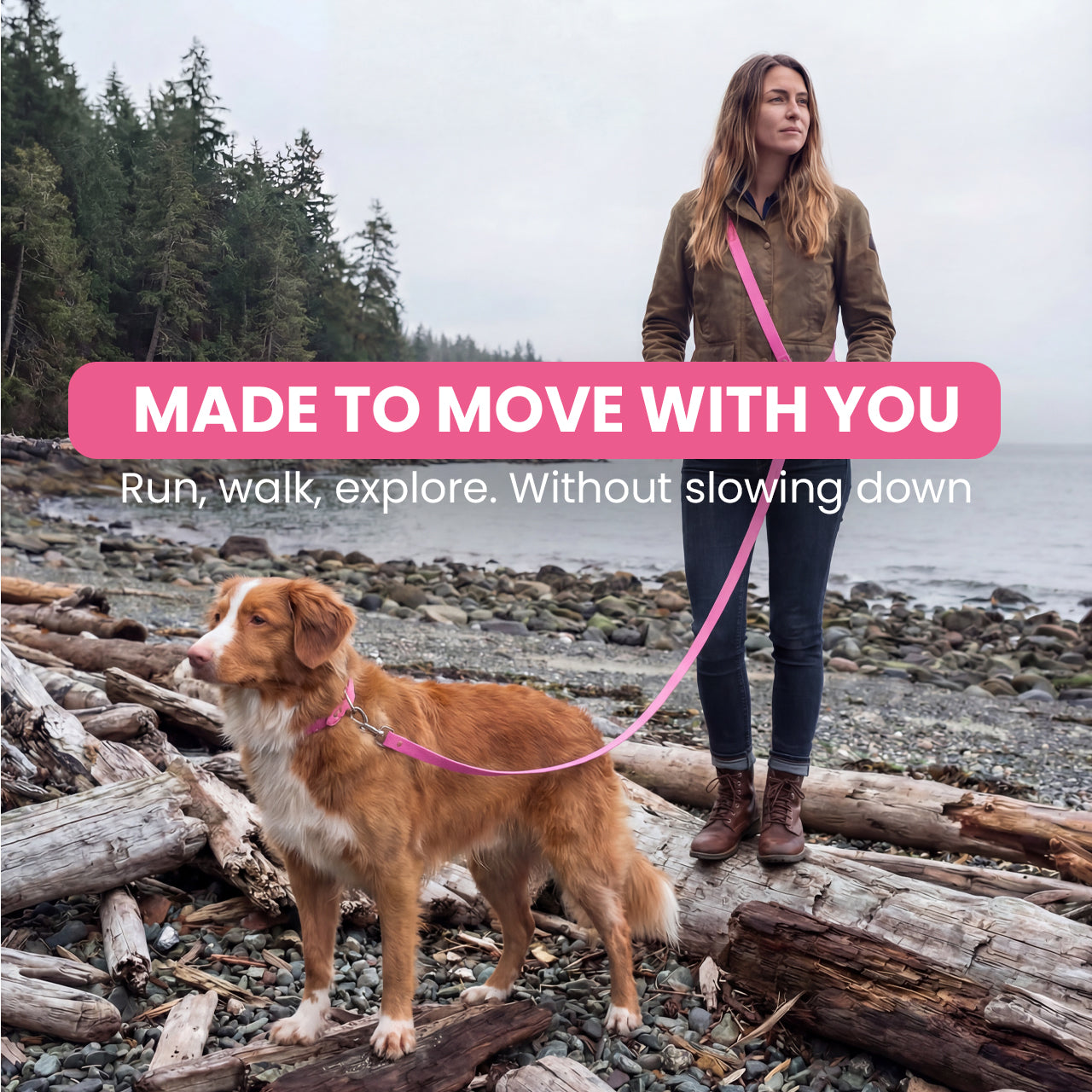 Woman and dog on a leash standing on a rocky beach with text 'Made to Move with You'.